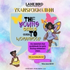Transformation; The Young Girl Guide To Womanhood By Lane Bird, Sarah Nguyen (Editor) Cover Image
