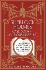 Sherlock Holmes Case-Book of Curious Puzzles: A Collection of Enigmas to Puzzle Even the Greatest Detective By Sidney Paget (Illustrator), Gareth Moore, George Wylie Hutchinson (Illustrator) Cover Image