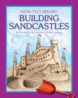 Building Sandcastles (How-To Library) Cover Image