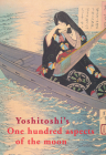 Yoshitoshi's One Hundred Aspects of the Moon By John Stevenson Cover Image