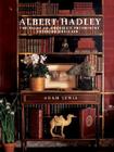 Albert Hadley: The Story of America's Preeminent Interior Designer By Adam Lewis Cover Image