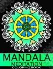 Mandala Meditation Coloring book: This adult Coloring book turn you to Mindfulness By Peace Publishing Cover Image