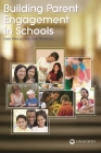 Building Parent Engagement in Schools Cover Image