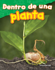 Dentro de Una Planta (Inside a Plant) (Science Readers) Cover Image