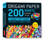 Origami Paper 200 Sheets Candy Patterns 6 (15 CM): Tuttle Origami Paper: High-Quality Double Sided Origami Sheets Printed with 12 Different Designs (I Cover Image