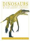 Dinosaurs of the Upper Triassic and the Lower Jura: 25 Dinosaurs from 235--176 Million Years Ago (Firefly Dinosaur) By David West Cover Image