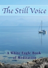 The Still Voice: A White Eagle Book of Meditations By White Eagle Cover Image