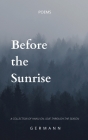 Before the Sunrise: A Haiku Poetry Collection (Daywind Soundtracks Contemporary #1) By Germann Cover Image