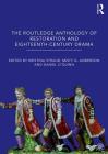 The Routledge Anthology of Restoration and Eighteenth-Century Drama By Kristina Straub (Editor), Misty Anderson (Editor), Daniel O'Quinn (Editor) Cover Image