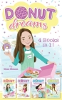 Donut Dreams 4 Books in 1!: Hole in the Middle; So Jelly!; Family Recipe; Donut for Your Thoughts By Coco Simon Cover Image