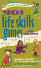 101 Life Skills Games for Children: Learning, Growing, Getting Along (Ages 6-12) (Smartfun Activity Books) Cover Image