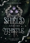 The Shield and the Thistle By Jillian Bondarchuk Cover Image