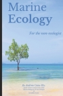 Marine Ecology for the Non-Ecologist By Andrew Caine Cover Image