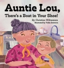 Auntie Lou, There's a Boat in Your Shoe! By Christina Williamson Cover Image