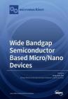 Wide Bandgap Semiconductor Based Micro/Nano Devices Cover Image