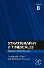 Stratigraphy of Geo- And Biodynamic Processes: Volume 8 (Stratigraphy & Timescales #8) Cover Image