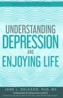 The Buena Salud(R) Guide to Understanding Depression and Enjoying Life By Rosalynn Carter (Foreword by), Jane L. Delgado Cover Image