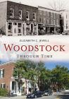 Woodstock Through Time (America Through Time) By Elizabeth C. Jewell Cover Image