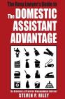 The Busy Lawyer's Guide to the Domestic Assistant Advantage By Steven P. Riley Cover Image