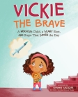 Vickie the Brave By Shanna Salazar Cover Image