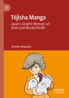 Tōjisha Manga: Japan's Graphic Memoirs of Brain and Mental Health Cover Image