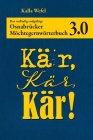 Kär, Kär, Kär! 3.0: Das vorläufig endgültige Osnabrücker Möchtegernwörterbuch By Kalla Wefel Cover Image