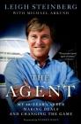 The Agent: My 40-Year Career Making Deals and Changing the Game By Leigh Steinberg, Michael Arkush Cover Image