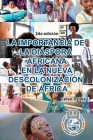 LA IMPORTANCIA DE LA DIÁSPORA AFRICANA EN LA NUEVA DESCOLONIZACIÓN DE ÁFRICA - Celso Salles - 2da edición By Celso Salles Cover Image