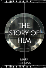The Story of Film By Mark Cousins Cover Image