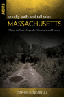 Spooky Trails and Tall Tales Massachusetts: Hiking the State's Legends, Hauntings, and History Cover Image
