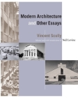 Modern Architecture and Other Essays By Vincent Scully, Neil Levine (Editor) Cover Image