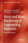 Micro and Nano Machining of Engineering Materials: Recent Developments (Materials Forming) Cover Image