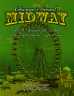 Chicago's Grand Midway: A Walk around the World at the Columbian Exposition By Norman Bolotin Cover Image