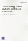 China's Strategy Toward South and Central Asia: An Empty Fortress By Andrew Scobell, Ely Ratner, Michael Beckley Cover Image