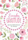 Everyday Gratitude: Spiritual Refreshment for Women Cover Image