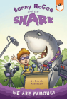 We Are Famous! #2 (Benny McGee and the Shark #2) Cover Image