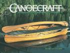 Canoecraft: An Illustrated Guide to Fine Woodstrip Construction By Ted Moores Cover Image