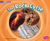 The Rock Cycle: A 4D Book By Catherine Ipcizade Cover Image