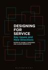 Designing for Service: Key Issues and New Directions By Daniela Sangiorgi (Editor), Alison Prendiville (Editor) Cover Image