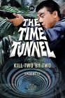 The Time Tunnel - Kill Two by Two By Irwin Allen, Anthony Koontz (Editor), Anthony Koontz Cover Image