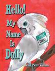 Hello! My Name Is Dolly By Renee Pierce Williams Cover Image