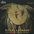 Ritual & Honour: Warriors of the North American Plains Cover Image