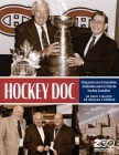Hockey Doc: Cinquante ans d'anecdotes médicales avec le Club de hockey Canadien By David S. Mulder, Douglas G. Kinnear Cover Image