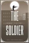 The Soldier By Robert M. Whitbey Cover Image