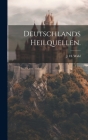 Deutschlands Heilquellen. By J. H. Wahl Cover Image