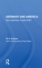Germany and America: New Identities, Fateful Rift? Cover Image
