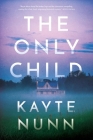 The Only Child By Kayte Nunn Cover Image