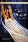 Of Noble Origins: A Palestinian Novel By Sahar Khalifeh Cover Image