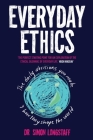 Everyday Ethics: The daily decisions you make and how they shape the world Cover Image