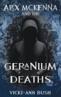 Alex McKenna and the Geranium Deaths Cover Image